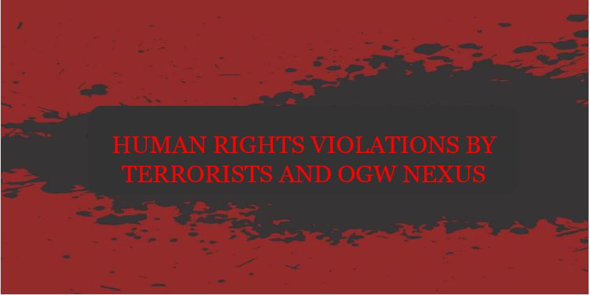 HUMAN RIGHTS VIOLATIONS BY TERRORISTS AND OGW NEXUS
